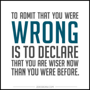 to-admit-that-you-were-wrong-is-to-declare-that-you-are-wiser-now-than-you-were-before-300x300